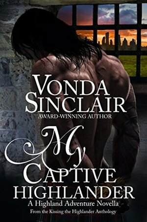My Captive Highlander by Vonda Sinclair