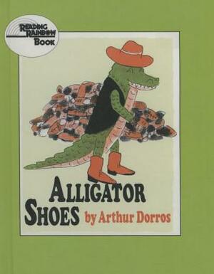 Alligator Shoes by Arthur Dorros