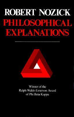Philosophical Explanations by Robert Nozick