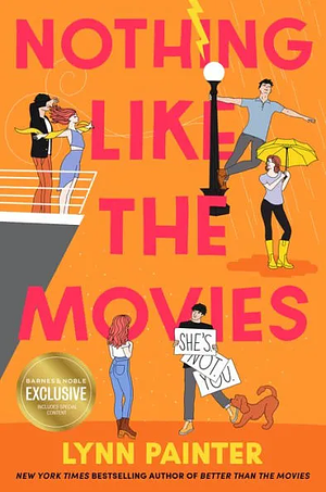 Nothing Like the Movies (B&N Exclusive Edition) by Lynn Painter