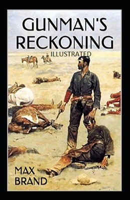 Gunman's Reckoning Illustrated by Max Brand
