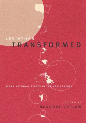 Leviathan Transformed, Volume 9: Seven National States in the New Century by Theodore Caplow