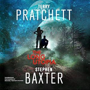 The Long Utopia: A Novel by Michael Fenton Stevens, Stephen Baxter, Stephen Baxter