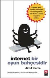 İnternet Bir Oyun Bahçesidir by David Thorne