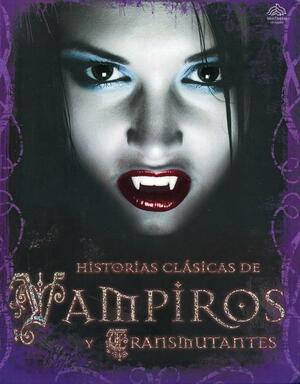 Historias Clásicas de Vampiros y Transmutantes by Tig Thomas