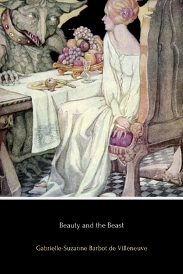 Beauty and the Beast by Gabrielle-Suzanne de Villeneuve