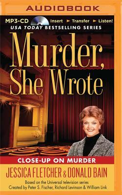 Murder, She Wrote: Close-Up on Murder by Jessica Fletcher, Donald Bain