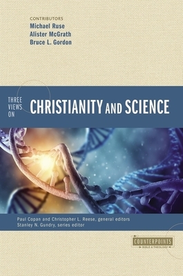 Three Views on Christianity and Science by 