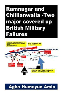 Ramnagar and Chillianwalla -Two major covered up British Military Failures by Agha Humayun Amin