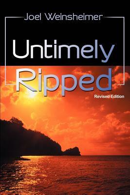 Untimely Ripped by Joel Weinsheimer