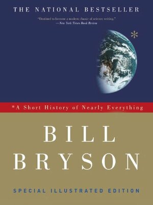 A Short History of Nearly Everything by Bill Bryson