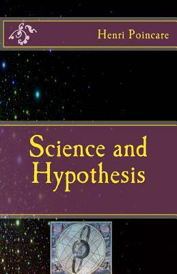 Science and Hypothesis by Henri Poincare