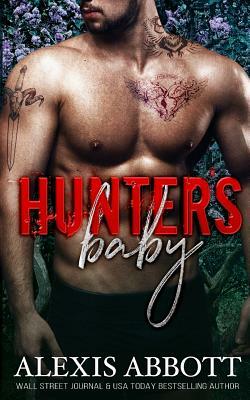 Hunter's Baby by Alexis Abbott