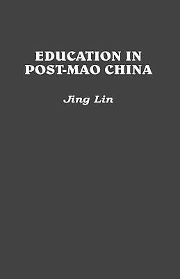 Education in Post-Mao China by Jing Lin