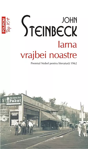 Iarna vrajbei noastre by John Steinbeck