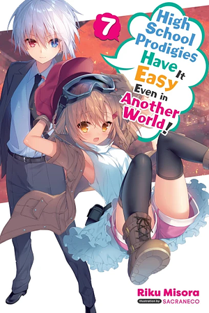 High School Prodigies Have It Easy Even in Another World!, Vol. 7 by Riku Misora