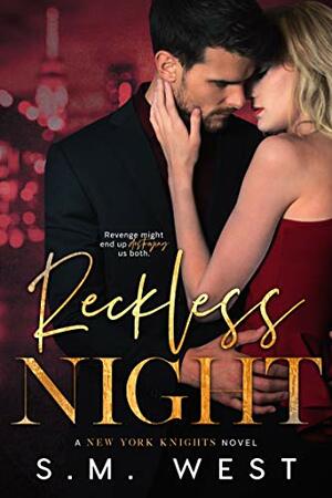 Reckless Night by S.M. West
