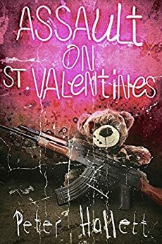 Assault on St. Valentines by Peter Hallett