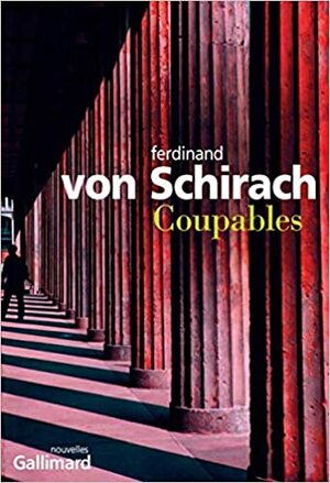 Coupables by Ferdinand von Schirach