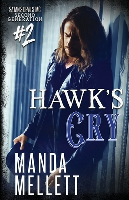 Hawk's Cry: Satan's Devils MC Second Generation by Manda Mellett