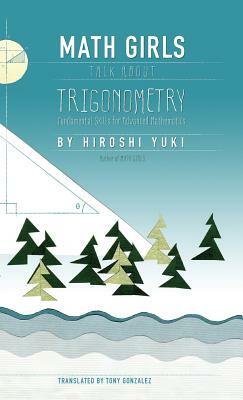 Math Girls Talk about Trigonometry by Hiroshi Yuki