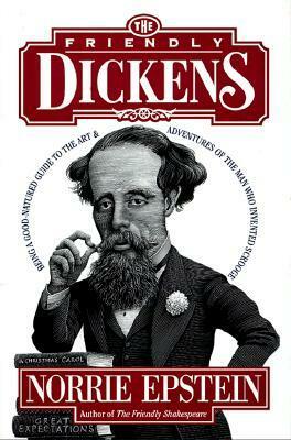 The Friendly Dickens by Norrie Epstein