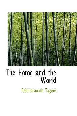 The Home and the World by Rabindranath Tagore