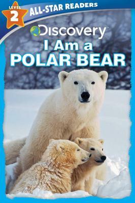 Discovery All Star Readers: I Am a Polar Bear Level 2 by Lori C. Froeb