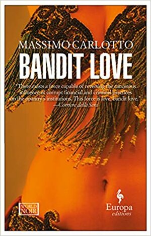 Ο έρωτας του ληστή by Massimo Carlotto