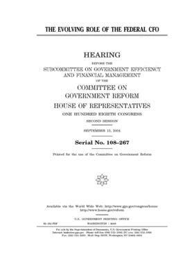 The evolving role of the federal CFO by Committee on Government Reform (house), United St Congress, United States House of Representatives