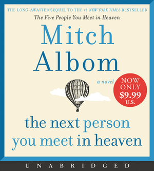 The Next Person You Meet in Heaven: The Sequel to the Five People You Meet in Heaven by Mitch Albom