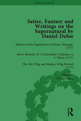 Satire, Fantasy and Writings on the Supernatural by Daniel Defoe, Part I Vol 4 by W. R. Owens, David Blewett, P.N. Furbank