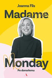 Madame Monday. Po dorosłemu by Joanna Flis