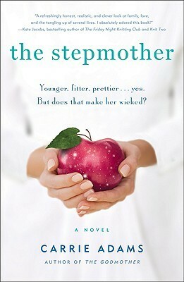 The Stepmother: A Novel by Carrie Adams