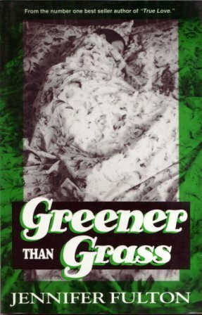 Greener Than Grass by Jennifer Fulton