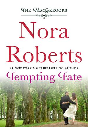 Tempting Fate by Nora Roberts