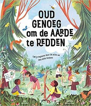 Oud genoeg om de aarde te redden by Loll Kirby, Anna Tylor