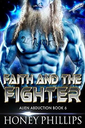 Faith and the Fighter by Honey Phillips