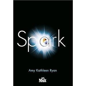 Spark by Amy Kathleen Ryan