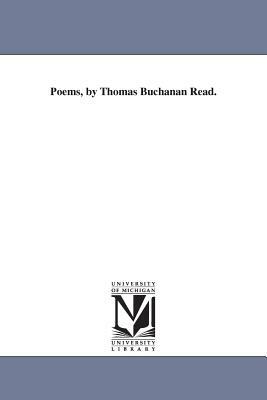 Poems, by Thomas Buchanan Read. by Thomas Buchanan Read