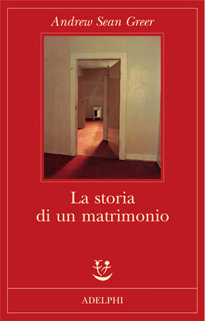 La storia di un matrimonio by Giuseppina Oneto, Andrew Sean Greer