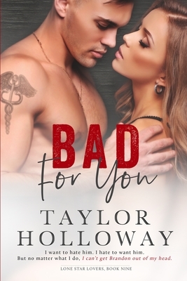 Bad For You by Taylor Holloway