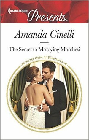 The Secret to Marrying Marchesi by Amanda Cinelli
