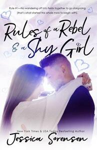 Rules of a Rebel and a Shy Girl by Jessica Sorensen