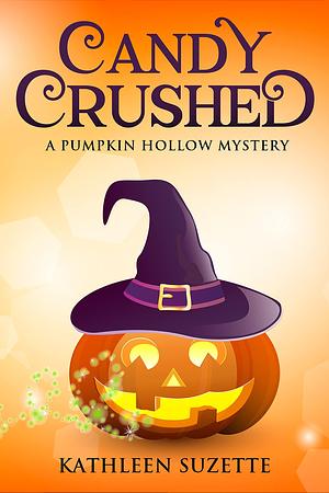 Candy Crushed by Kathleen Suzette, Kathleen Suzette