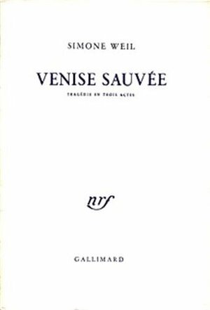 Venise sauvée - Tragédie en trois actes by Simone Weil