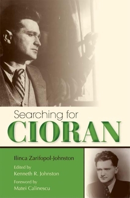 Searching for Cioran by Ilinca Zarifopol-Johnston