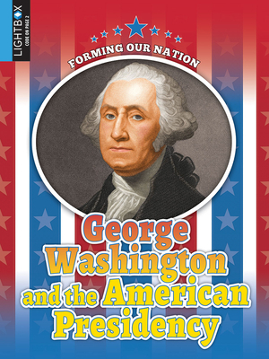 George Washington and the American Presidency by Michael Regan