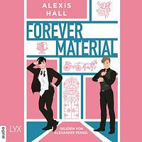Forever Material by Alexis Hall