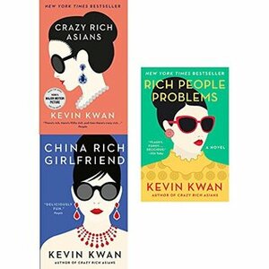 Crazy Rich Asians, China Rich Girlfriend & Rich People Problems - 3 Books Collection Set by Kevin Kwan